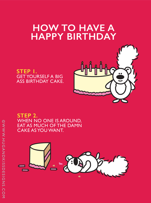 Card Funny- How to Have A Happy Birthday